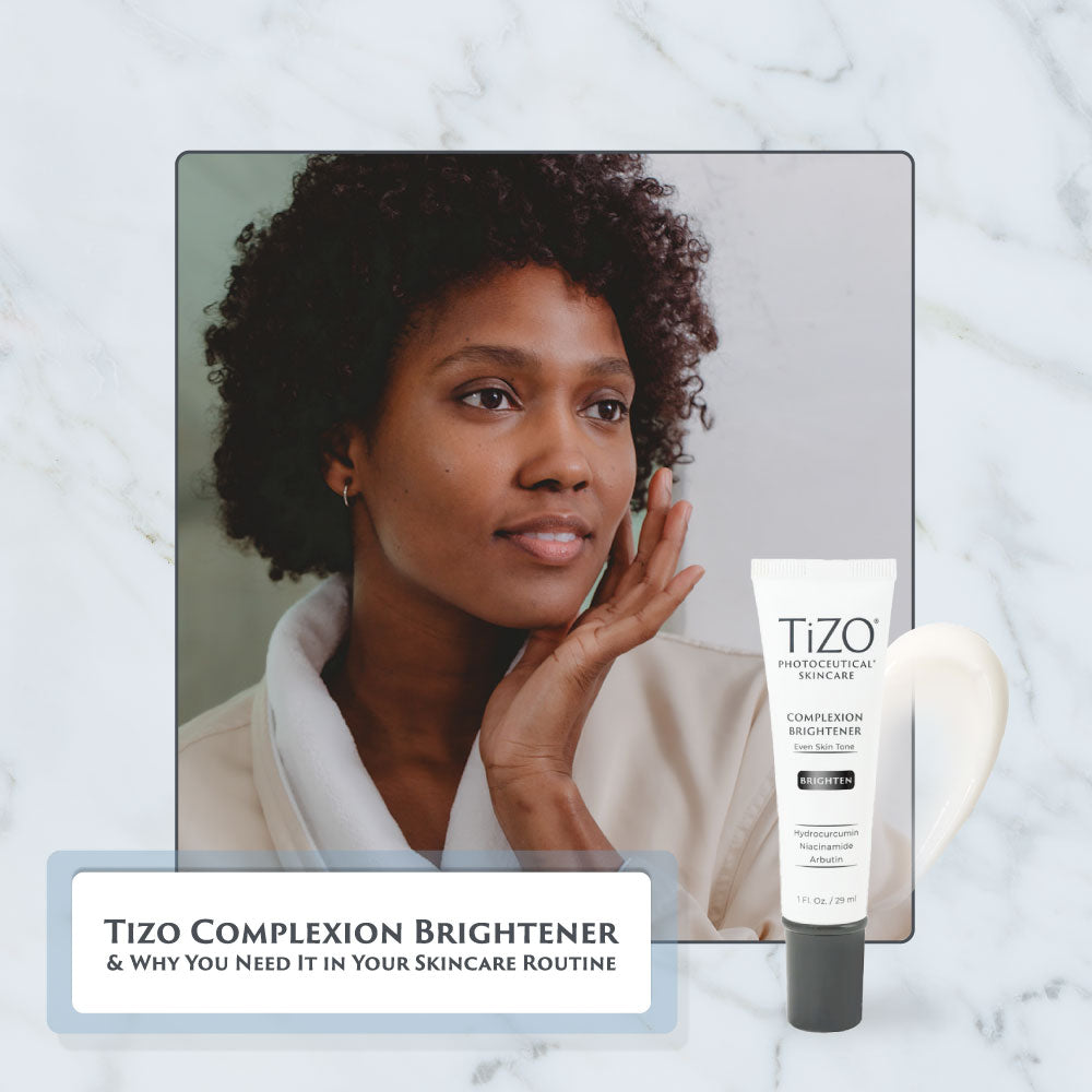 TiZO Complexion Brightener: Why You Need It in Your Skincare Routine